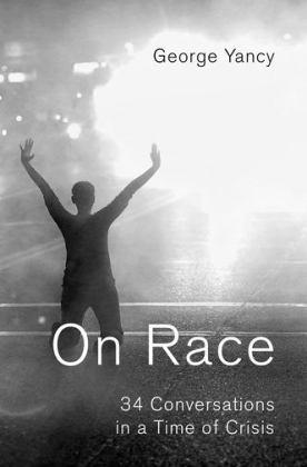On Race 34 Conversations in a Time of Crisis  9780190498559 Front Cover
