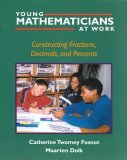 Young Mathematicians at Work Constructing Fractions, Decimals, and Percents