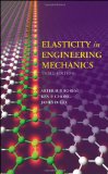 Elasticity in Engineering Mechanics 3rd 9780470402559 Front Cover