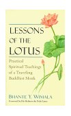 Lessons of the Lotus Practical Spiritual Teachings of a Travelling Buddhist Monk 1997 9780553378559 Front Cover