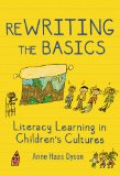 ReWRITING the Basics Literacy Learning in Children's Cultures cover art