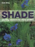 Shade Planting Solutions for Shady Gardens 2006 9780881927559 Front Cover