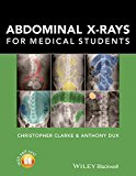 Abdominal X-rays for Medical Students:  9781118600559 Front Cover