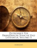 Zeitschrift Fï¿½r Franzï¿½sische Sprache Und Litteratur, Volume 3 2010 9781147899559 Front Cover