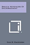 Biblical Messengers of Encouragement 2013 9781494034559 Front Cover