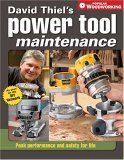 David Thiel's Power Tool Maintenance Peak Performance and Safety for Life 2006 9781558707559 Front Cover