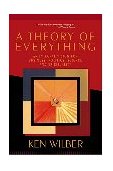 Theory of Everything An Integral Vision for Business, Politics, Science, and Spirituality 2001 9781570628559 Front Cover