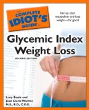 Complete Idiot's Guide to Glycemic Index Weight Loss, 2nd Edition 2nd 2010 9781592578559 Front Cover
