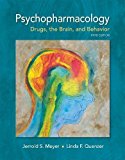 Psychopharmacology Drugs, the Brain, and Behavior