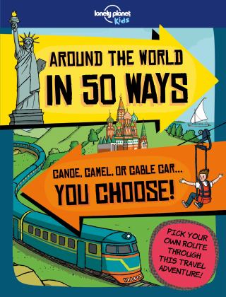 Around the World in 50 Ways Cande, Camel, or Cable Car... You Choose!  9781786577559 Front Cover