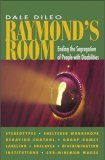 Raymond&#39;s Room : Ending the Segregation of People with Disabilities