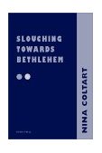 Slouching Towards Bethlehem 2000 9781892746559 Front Cover
