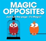 Magic Opposites 2013 9781907967559 Front Cover