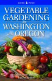 Vegetable Gardening for Washington and Oregon 2012 9789766500559 Front Cover