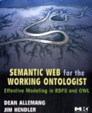 Semantic Web for the Working Ontologist Effective Modeling in RDFS and OWL  9780123735560 Front Cover