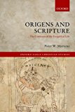 Origen and Scripture The Contours of the Exegetical Life  9780198717560 Front Cover