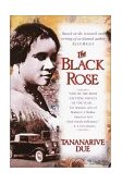 Black Rose A Novel 2001 9780345441560 Front Cover