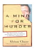 Mind for Murder The Education of the Unabomber and the Origins of Modern Terrorism 2004 9780393325560 Front Cover