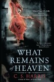 What Remains of Heaven A Sebastian St. Cyr Mystery 2010 9780451230560 Front Cover