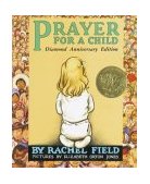 Prayer for a Child Diamond Anniversary Edition 100th 2004 9780689873560 Front Cover