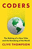 Coders The Making of a New Tribe and the Remaking of the World  9780735220560 Front Cover