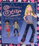 How to Be a Star in 7 Days or Less 2006 9780753459560 Front Cover