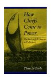 How Chiefs Come to Power The Political Economy in Prehistory cover art