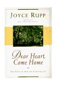 Dear Heart, Come Home The Path of Midlife Spirituality  9780824515560 Front Cover