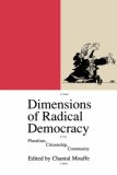 Dimensions of Radical Democracy Pluralism, Citizenship, Community 1992 9780860915560 Front Cover