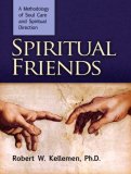 Spiritual Friends A Methodology of Soul Care and Spiritual Direction cover art