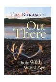 Out There In the Wild in a Wired Age 2004 9780896585560 Front Cover