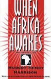 When Africa Awakes The Inside Story of the Stirrings and Strivings of the New Negro in the Western World  9780933121560 Front Cover