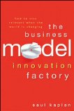 Business Model Innovation Factory How to Stay Relevant When the World Is Changing cover art