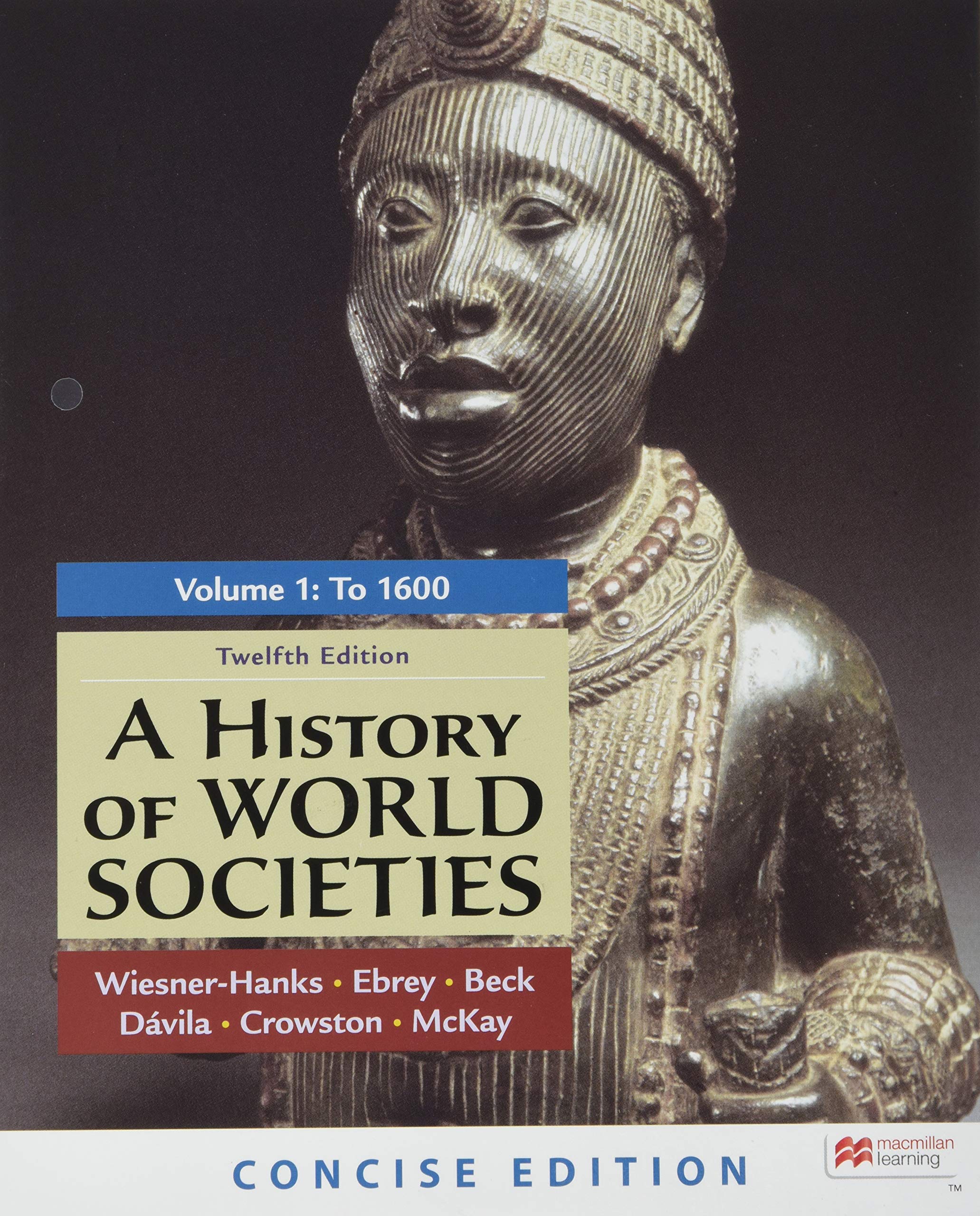 History of World Societies, Concise Edition, Volume 1 12th 9781319304560 Front Cover