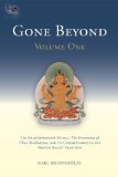 Gone Beyond (Volume 1) The Prajnaparamita Sutras, the Ornament of Clear Realization, and Its Commentaries in the Tibetan Kagyu Tradition 2011 9781559393560 Front Cover