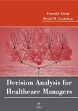 Decision Analysis for Healthcare Managers  cover art