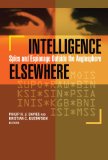 Intelligence Elsewhere Spies and Espionage Outside the Anglosphere  9781589019560 Front Cover