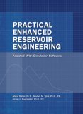 Practical Enhanced Reservoir Engineering Assisted with Simulation Software  9781593700560 Front Cover