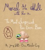 Marcel the Shell: the Most Surprised I've Ever Been 2014 9781595144560 Front Cover