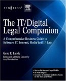 IT / Digital Legal Companion A Comprehensive Business Guide to Software, IT, Internet, Media and IP Law