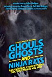 Ghouls, Ghosts, and Ninja Rats Paranormal Crime Stories That Just Might Kill You 2013 9781626361560 Front Cover