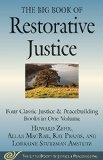 Big Book of Restorative Justice Four Classic Justice and Peacebuilding Books in One Volume  9781680990560 Front Cover