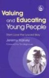 Valuing and Educating Young People Stern Love and the Lyward Way 2006 9781843100560 Front Cover