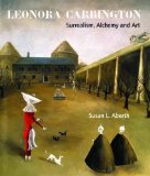 Leonora Carrington Surrealism, Alchemy and Art  9781848220560 Front Cover