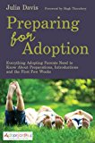 Preparing for Adoption Everything Adopting Parents Need to Know about Preparations, Introductions and the First Few Weeks 2014 9781849054560 Front Cover