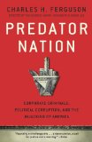 Predator Nation Corporate Criminals, Political Corruption, and the Hijacking of America cover art