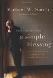 What I Learned from a Simple Blessing The Extraordinary Power of an Ordinary Prayer 2011 9780310327561 Front Cover