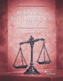 Mastering Trial Advocacy: Cases, Problems, Exercises cover art
