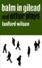 Balm in Gilead and Other Plays  9780374521561 Front Cover