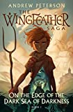 On the Edge of the Dark Sea of Darkness The Wingfeather Saga Book 1  9780525653561 Front Cover